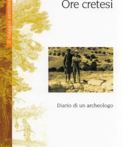 Ore cretesi. Diario di un archeologo