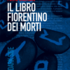 Il libro fiorentino dei morti - di Fulvio Ottaviano. Nardini Editore - Iena Reader