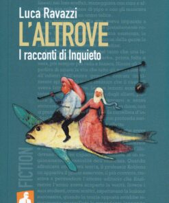 L'altrove. I racconti di Inquieto. Nardini Editore. Iena Reader Fiction