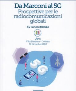 Da Marconi al 5G. Prospettive per le radiocomunicazioni globali