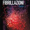 Fibrillazioni - Stefano Busolin - Nardini Editore - Iena Reader