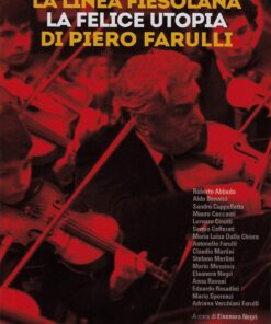 La linea fiesolana. La felice utopia di Piero Farulli