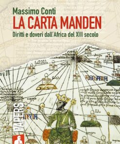 La carta Manden. Diritti e doveri dall'Africa del XIII secolo