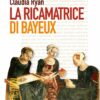 La ricamatrice di Bayeux - Nardini Editore
