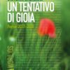 Un tentativo di gioia. Poesie 2017-2020 - Giovanni Granatelli - Nardini Editore