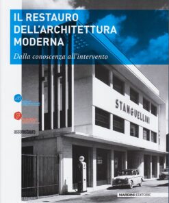Il restauro dell'architettura moderna. Dalla conoscenza all'intervento