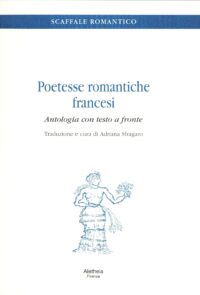 Poetesse romantiche francesi. Antologia con testo a fronte