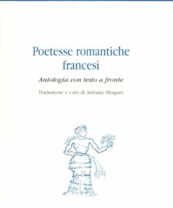 Poetesse romantiche francesi. Antologia con testo a fronte