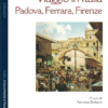 Viaggio in Italia. Padova, Ferrara, Firenze. di Théophile Gautier