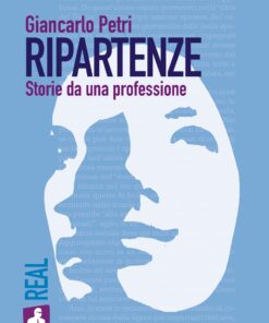 Ripartenze. Storie da una professione