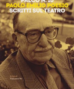 Palco n. 10. Paolo Emilio Poesio. Scritti sul teatro