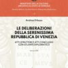 Le deliberazioni della Serenissima Repubblica di Venezia