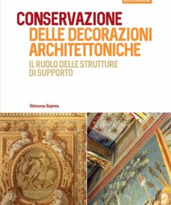 Conservazione delle decorazioni architettoniche. Il ruolo delle strutture di supporto