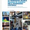 La normativa tecnica italiana ed europea per il patrimonio culturale