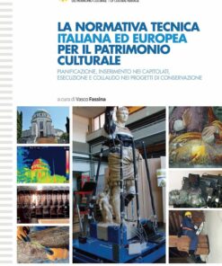 La normativa tecnica italiana ed europea per il patrimonio culturale