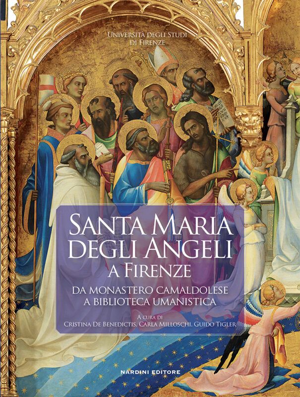 Santa Maria degli Angeli a Firenze. Da monastero camaldolese a biblioteca umanistica