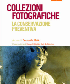 Collezioni fotografiche. La conservazione preventiva