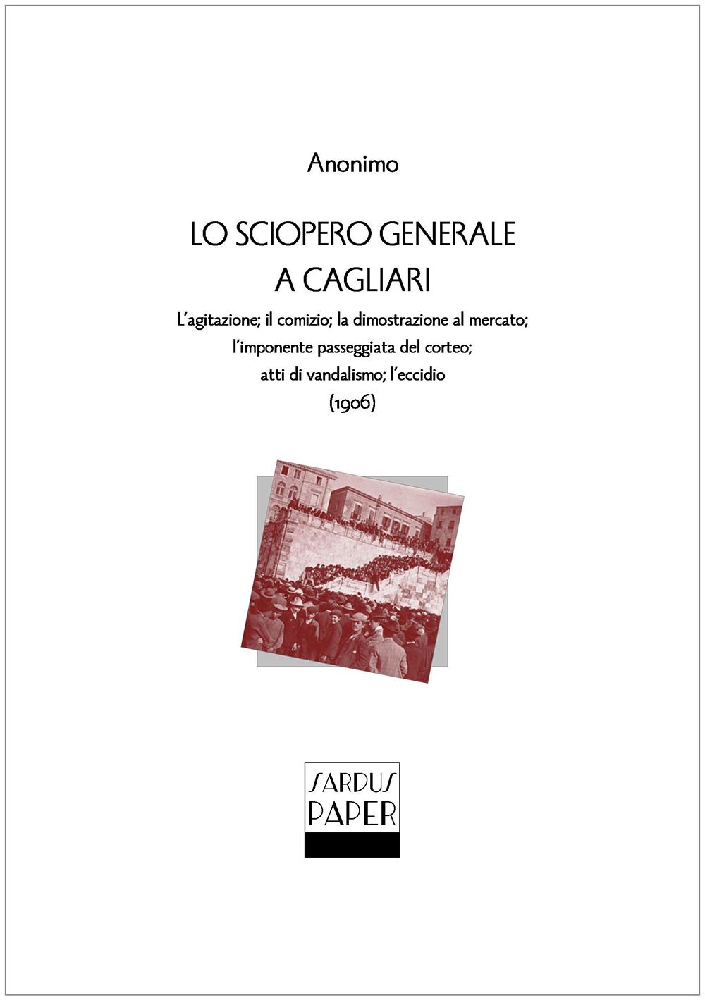 Sardus Paper 04 – Lo sciopero generale a Cagliari