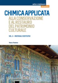 Chimica applicata alla conservazione e al restauro dei beni culturali - Vol. 2 - Materiali costitutivi