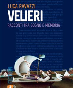 Velieri. Racconti tra sogno e memoria