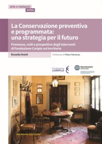 La Conservazione preventiva e programmata: una strategia per il futuro