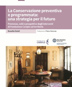 La Conservazione preventiva e programmata: una strategia per il futuro
