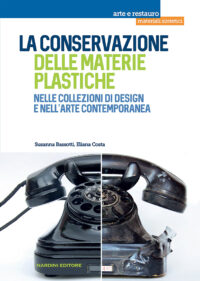 La conservazione delle materie plastiche nelle collezioni di design e nell'arte contemporanea