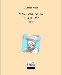 Sardus Paper 09 - Giuseppe Mulas: Sebastiano Satta e i suoi tempi