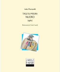 Sardus Paper 11 - Indro Montanelli. Tagli su misura. Nuoro