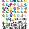 Gli enzimi per il trattamento di manufatti artistici