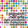 I pigmenti nell'arte dalla preistoria alla rivoluzione industriale