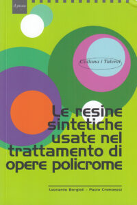 Le resine sintetiche usate nel trattamento di opere policrome