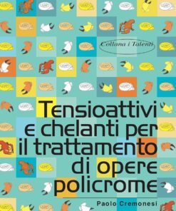 Tensioattivi e chelanti per il trattamento di opere policrome