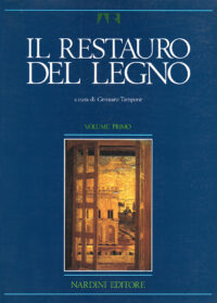 Il restauro del legno. Volume 1