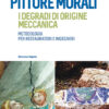 Pitture murali. I degradi di origine meccanica. Metodologia per restauratori e ingegneri
