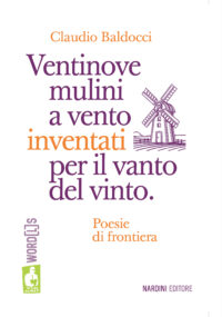 Ventinove mulini a vento inventati per il vanto del vinto